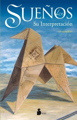 Sueños, Los. Su interpretacion