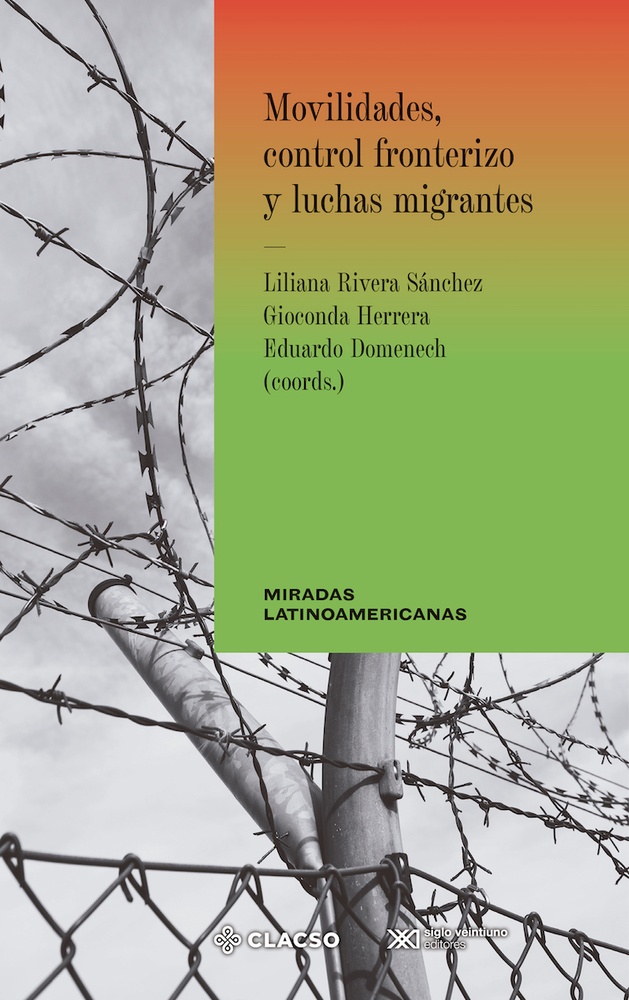 Movilidades, control fronterizo y lucha de migrantes
