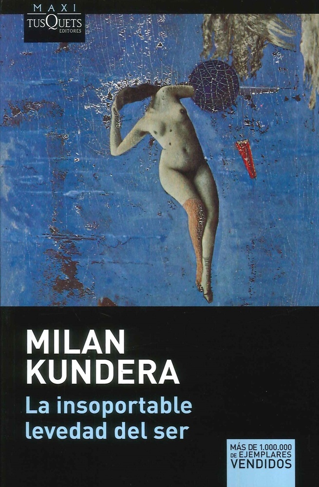 La Insoportable levedad del ser