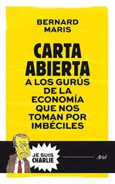 Carta abierta a los gurus de la economia que nos toman por imbeciles