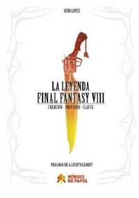 La Leyenda Final Fantasy VIII