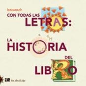 Con todas las letras: La historia del libro.