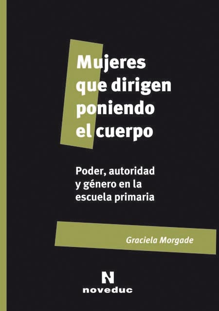 Mujeres que dirigen poniendo el cuerpo