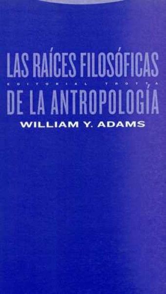 Las raíces filosóficas de la antropología