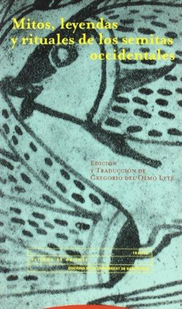 Mitos, leyendas y rituales de los semitas occidentales