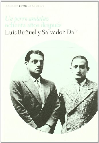 Un perro andaluz ochenta años despues