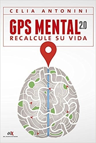 Gps Mental 2.0 Recalcule Su Vida