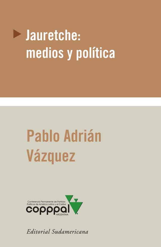 Jauretche: medios y politica