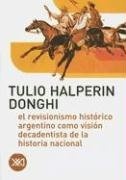Revisionismo historico argentino como vision decadentista de la historia nacional