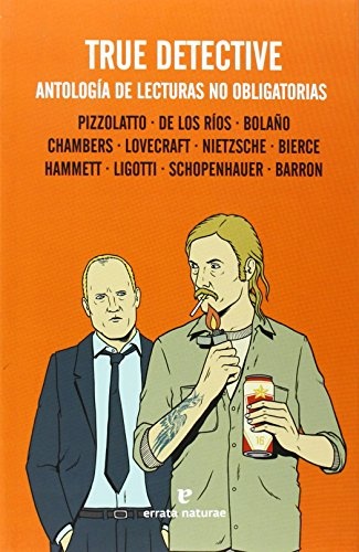 True detective. Antologia de lecturas no obligatorias