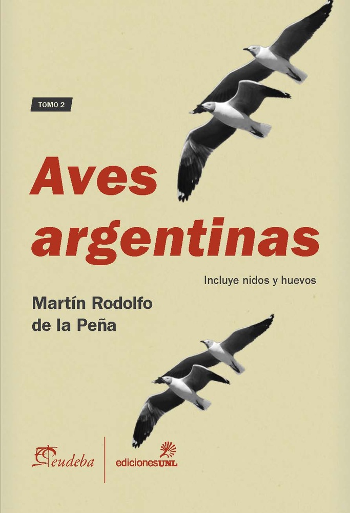 Aves argentinas. Tomo 2 (Incluye nidos y huevos)