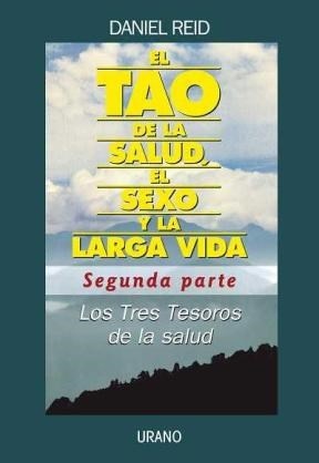 Tao de la salud, el sexo y la larga vida, El. Segunda parte