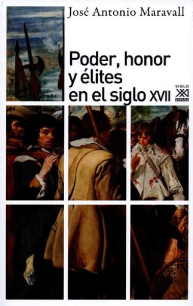 Poder, honor y elites en el siglo XVII