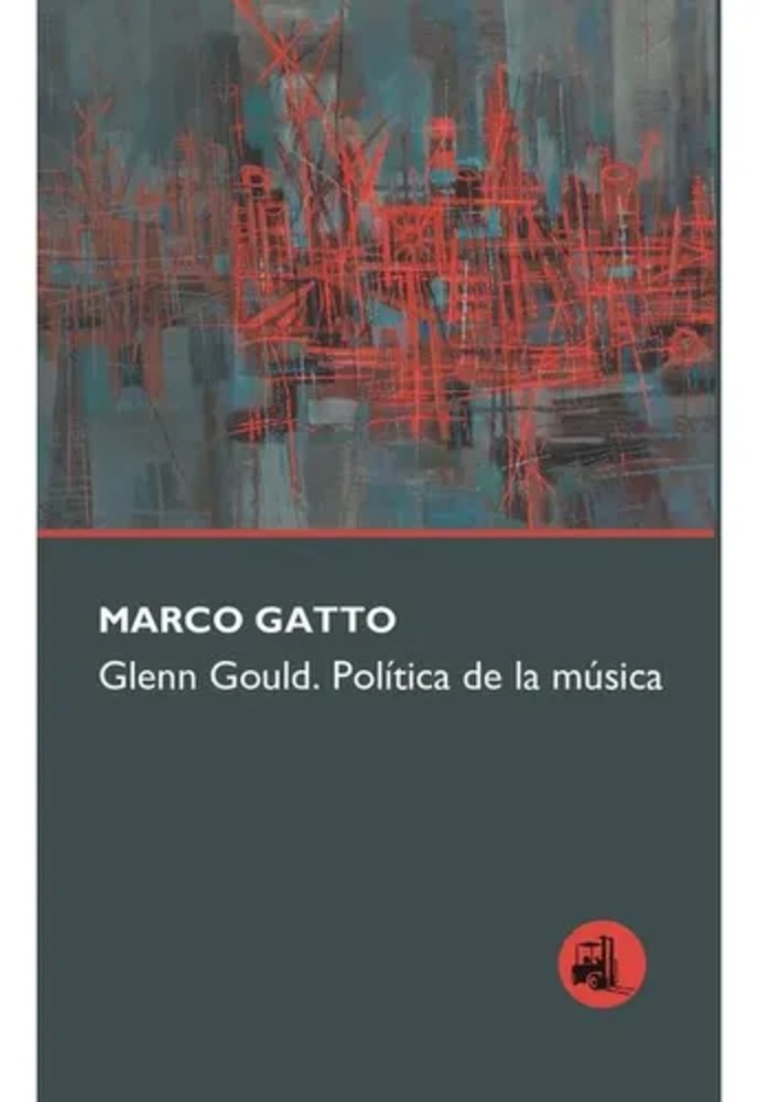 Glenn Gould. Política de la música