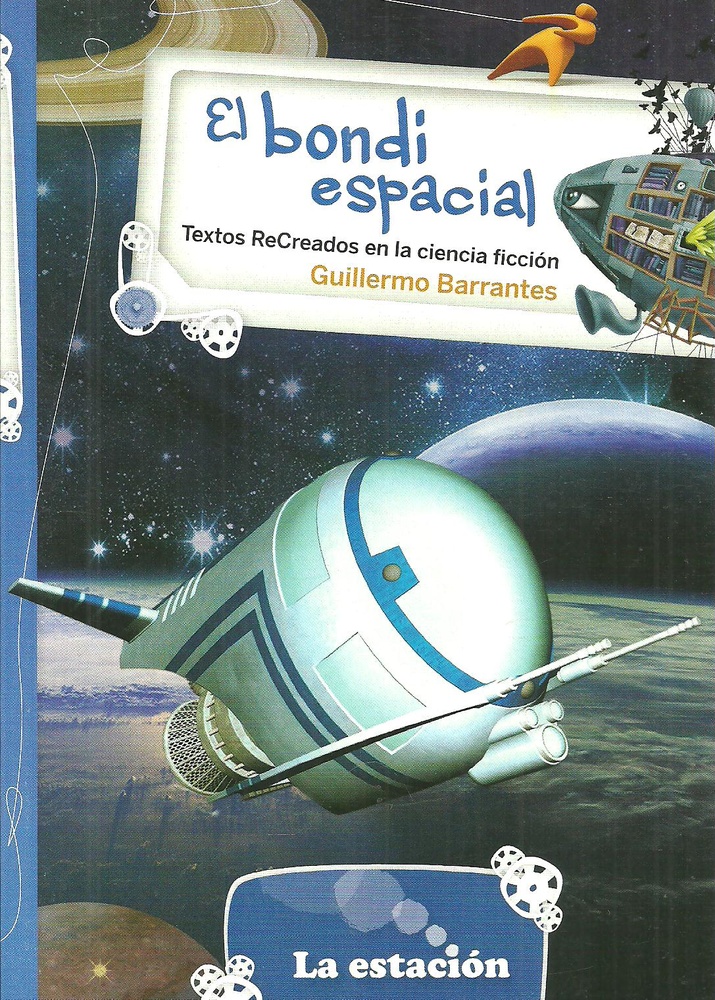 Bondi espacial, el. Textos ReCreados en la ciencia ficción.