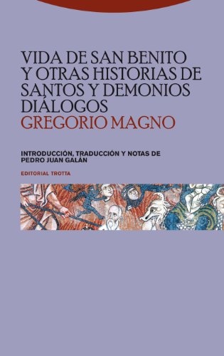 Vida de san Benito y otras historias de santos y demonios. Diálogos