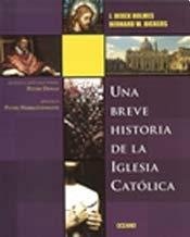 Una Breve Historia De La Iglesia Catolica