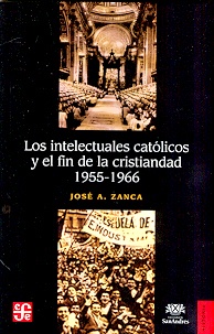 Los Intelectuales catolicos y el fin de la cristiandad: 1955-1966