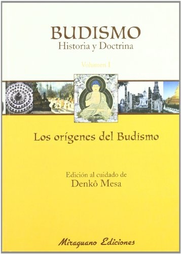 Budismo vol.I historia y doctrina. Los origenes del budismo