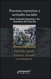 Procesos represivos y actitudes sociales