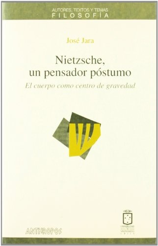 Nietzsche un pensador postumo
