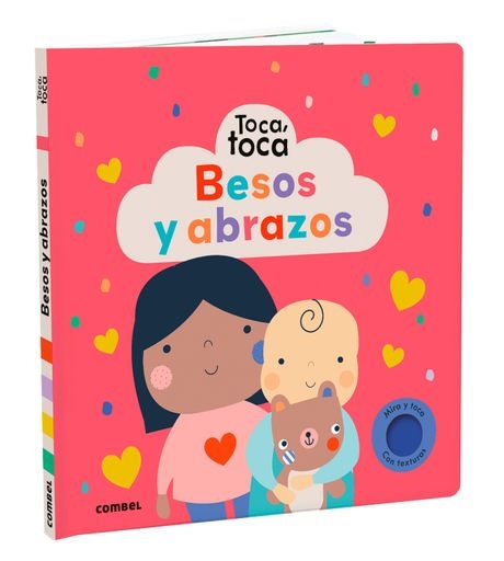 Besos y abrazos. Toca, toca