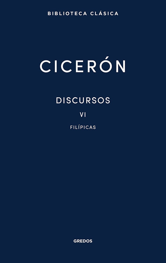 Discursos Vol. VI. Filípicas