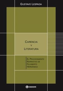 Carencia y literatura. El procedimiento narrativo de Felisberto Hernandez