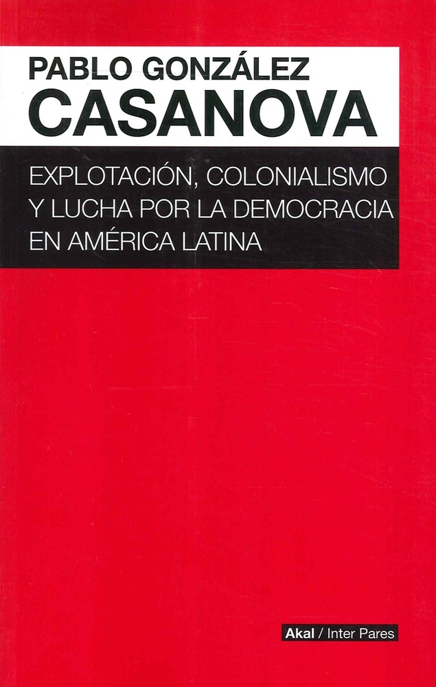 Explotacion, colonialismo y lucha por la democracia en America latina