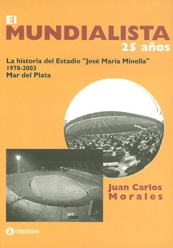 El Mundialista. 25 años de historia 1a.ed