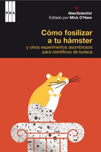 Cómo fosilizar a tu hamster