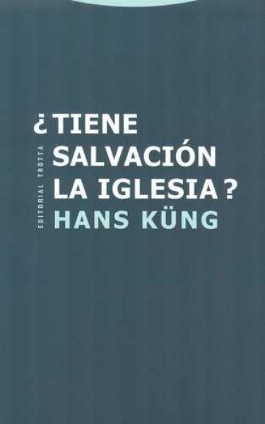 Tiene salvacion la Iglesia?