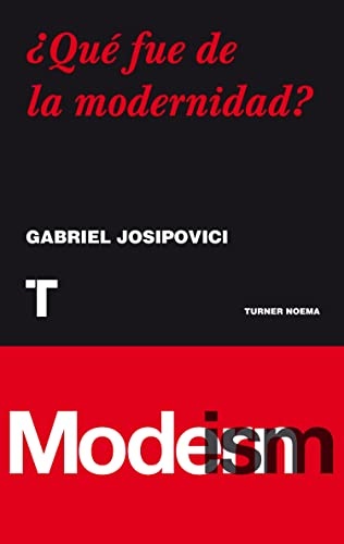 Que Fue De La Modernidad?