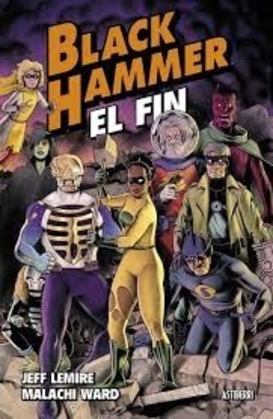 Black hammer vol.8  el fin