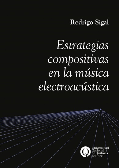 Estrategias compositivas en la musica electroacustica