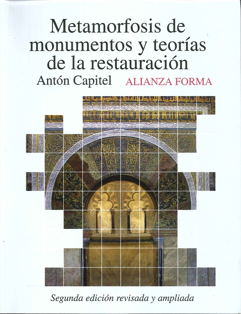 Metamorfosis de monumentos y teorías de la restauración
