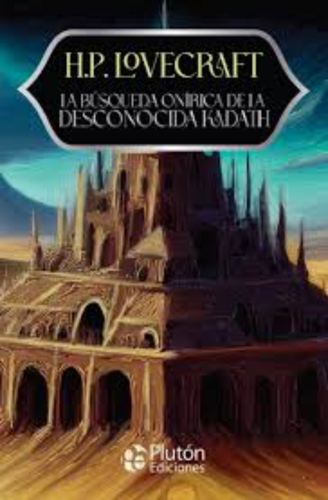 La búsqueda onírica de la desconocida Kadath