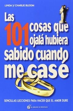 Las 101 Cosas Que Ojala Hubiera Sabido Cuando Me Case