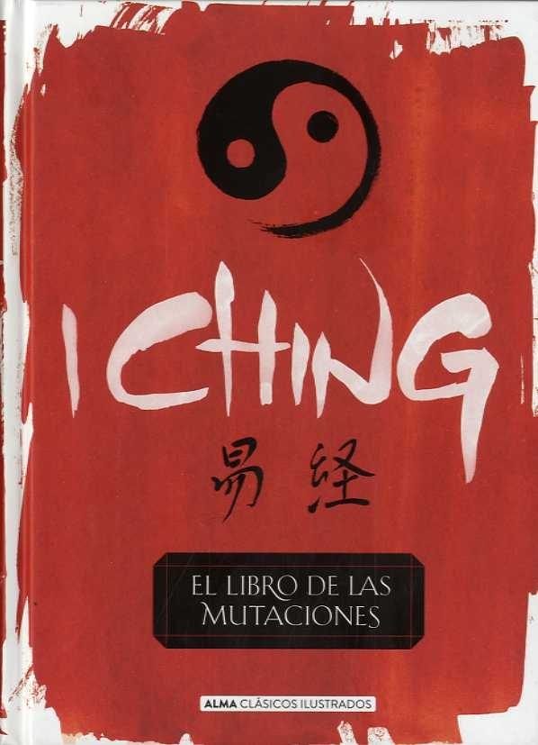 I Ching. El libro de las mutaciones