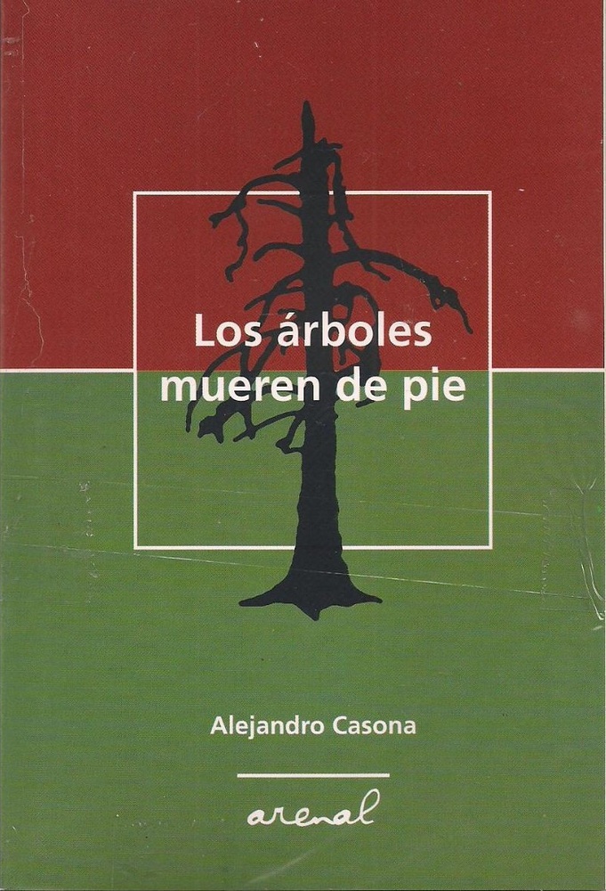 Los arboles mueren de pie