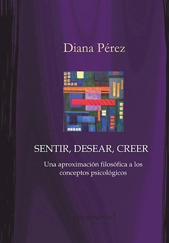 Sentir, desear, creer