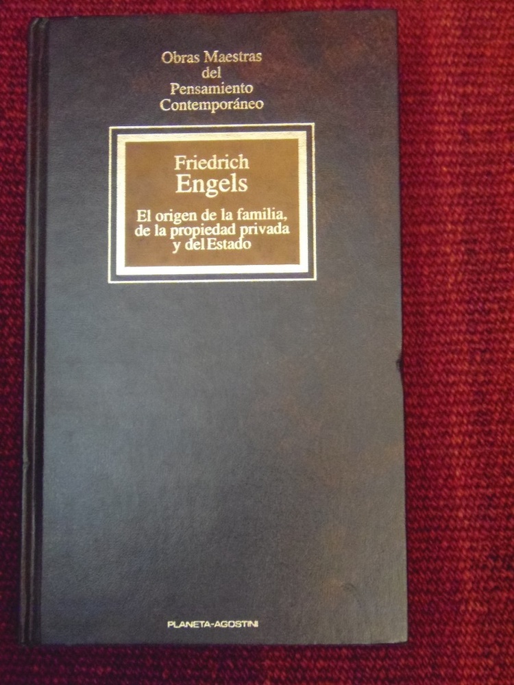 El Origen de la familia, la propiedad privada y el estado
