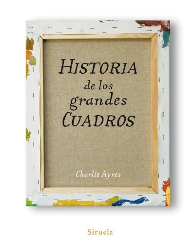 Historia De Los Grandes Cuadros