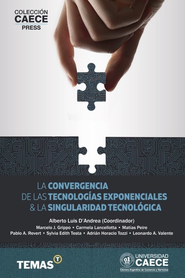 La Convergencia de las Tecnologías Exponenciales & la Singularidad Tecnológica
