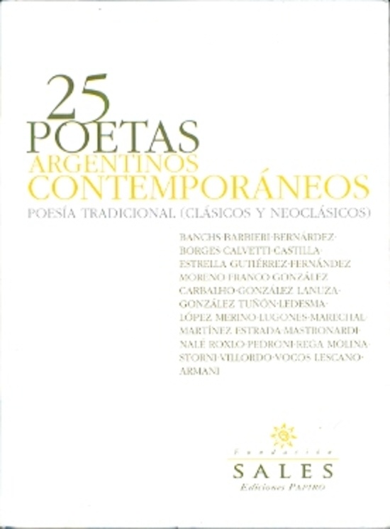 25 Poetas argentinos contemporaneos. Poesía tradicional (clasicos y neoclasicos)