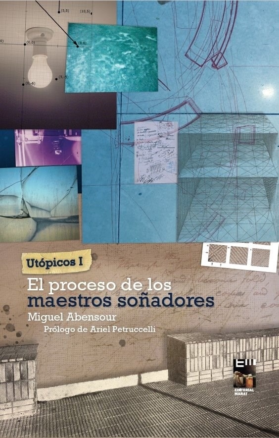 El Utópicos 1. Proceso de los maestros soñadores