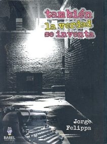 Tambien la verdad se inventa