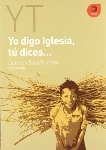 Yo digo Iglesia, tu dices