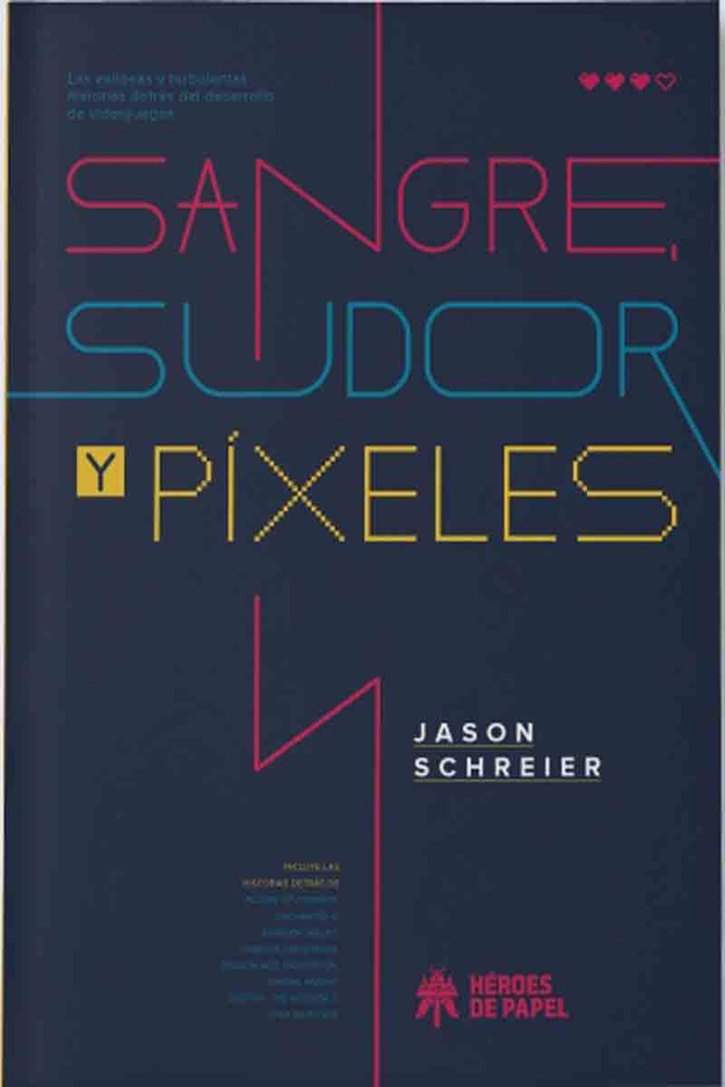 Sangre, sudor y píxeles