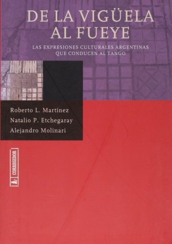 De la vigüela al fueye. Las expresiones culturales 1a.ed